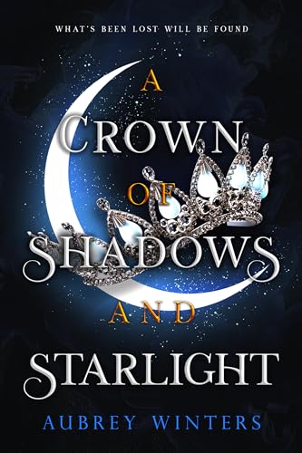 A Crown of Shadows and Starlight