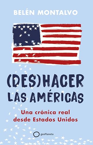 (Des)hacer las Américas: Una crónica real desde Estados Unidos