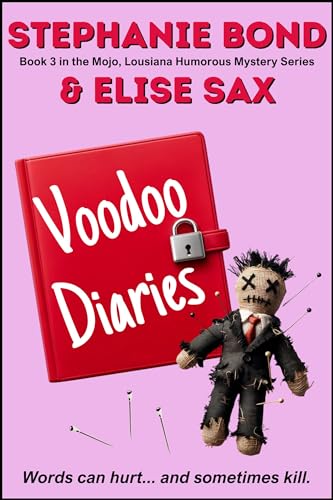 Voodoo Diaries: Mojo, Louisiana humorous mystery series book 3