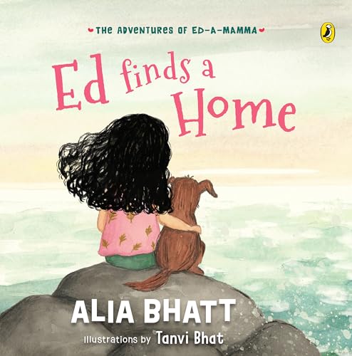The Adventures of Ed-a-Mamma: Ed Finds a Home | A picture book on caring for the planet and friendship with pets | 5 + years