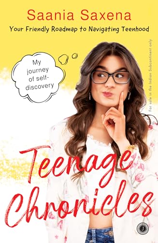 Teenage Chronicles: My Journey of Self-Discovery—Your Friendly Roadmap to Navigating Teenhood