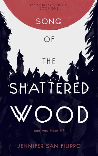 Song of the Shattered Wood