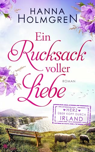 Ein Rucksack voller Liebe (Herz über Kopf durch Irland)