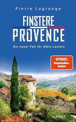 Finstere Provence: Der perfekte Urlaubskrimi für den nächsten Provence-Urlaub (Ein Fall für Commissaire Leclerc 11)