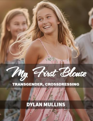 My First Blouse: A TRANSGENDER Coming-of-Age Novel