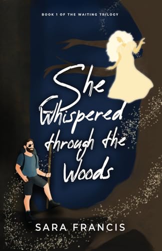 She Whispered through the Woods (Waiting)