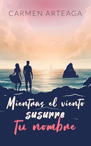 Mientras el viento susurre tu nombre