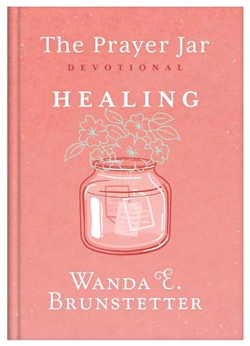 The Prayer Jar Devotional: Healing