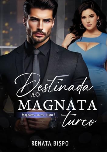 Destinada ao Magnata Turco (Magnatas Turcos Livro 3)