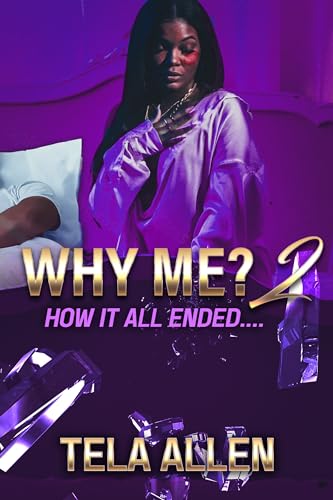 Why Me? 2: How It All Ended...