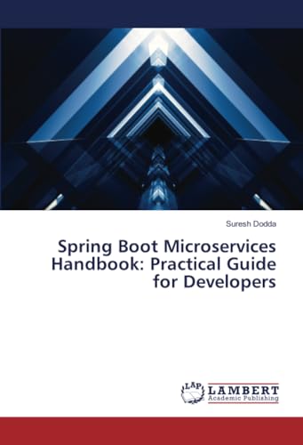 Spring Boot Microservices Handbook: Practical Guide for Developers