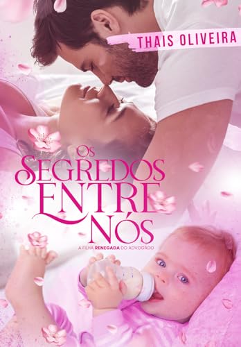 Os segredos entre nós : A filha renegada do advogado (IRMÃOS FOSTER Livro 2)