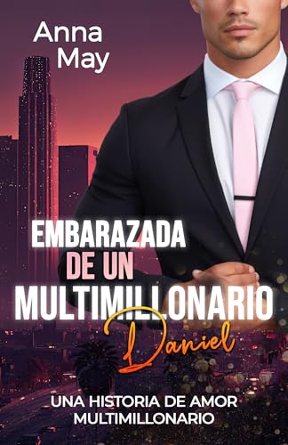 Embarazada de un multimillonario: Una historia de amor multimillonario (Los Malvados Amantes Ricos nº 5)