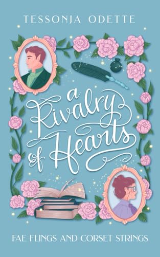 A Rivalry of Hearts (Fae Flings and Corset Strings #1)