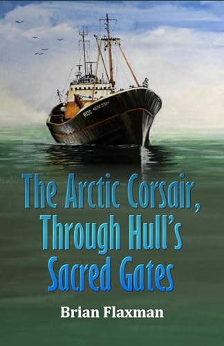 The Arctic Corsair, Through Hull's Sacred Gates