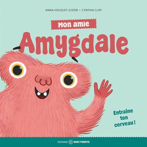 Mon amie Amygdale - Entraîne ton cerveau !
