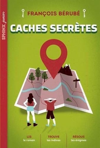 CACHES SECRETES by François Bérubé | Goodreads
