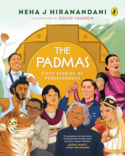The Padmas: Fifty Stories of Perseverance