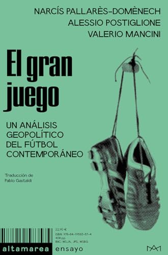El gran juego: Un análisis geopolítico del fútbol contemporáneo