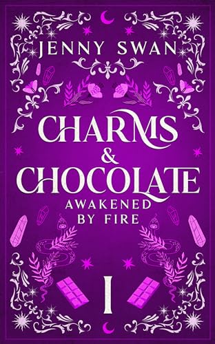 Charms & Chocolate - Awakened by Fire: Paranormal Women's Fiction Series