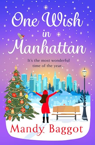 One Wish in Manhattan: A gorgeously festive romance from Mandy Baggot