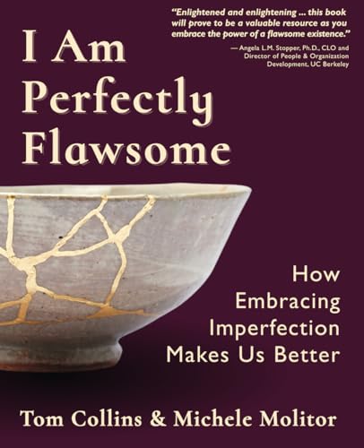 I Am Perfectly Flawsome: How Embracing Imperfection Makes Us Better