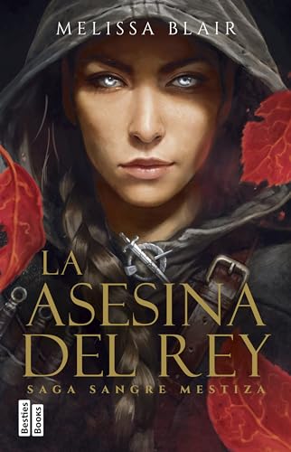 La asesina del rey (Sangre mestiza, #1)