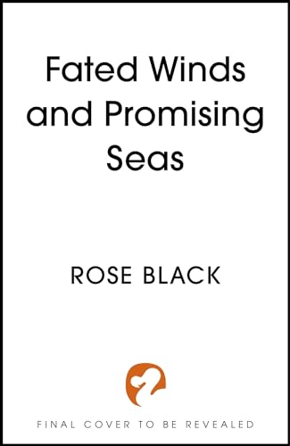 Fated Winds and Promising Seas