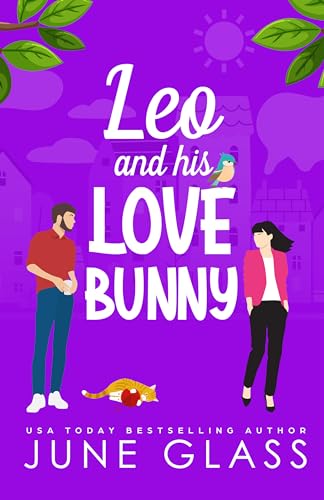 Leo and His Love Bunny (A Sweet Small Town RomCom)