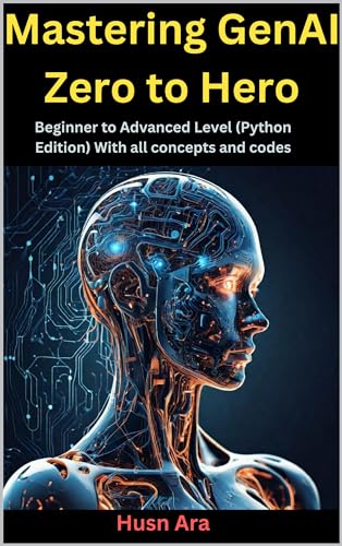 Mastering Gen AI Zero to Hero: Beginner to Advanced Level (Python ...