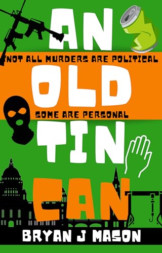 An Old Tin Can : The first book in a new black comedy crime series featuring Harry Burnard and The Squad!