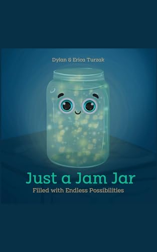 Just a Jam Jar: Filled with Endless Possibilities