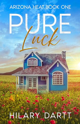 Pure Luck: Arizona Heat, Book One