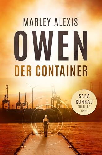 Der Container: Sara Konrad Thriller