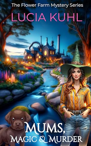 Mums, Magic, & Murder: A Paranormal Women's Fiction Cozy Mystery
