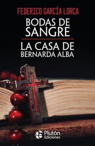 Bodas de Sangre y La casa de Bernarda Alba book cover