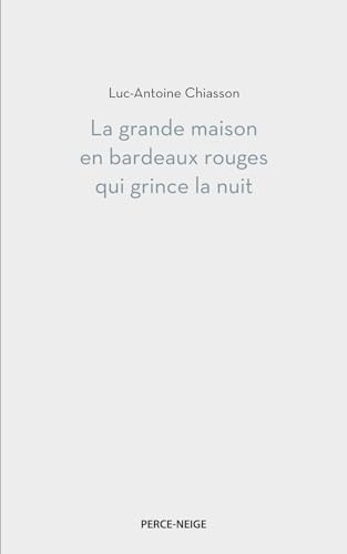 La grande maison en bardeaux rouges qui grince la nuit
