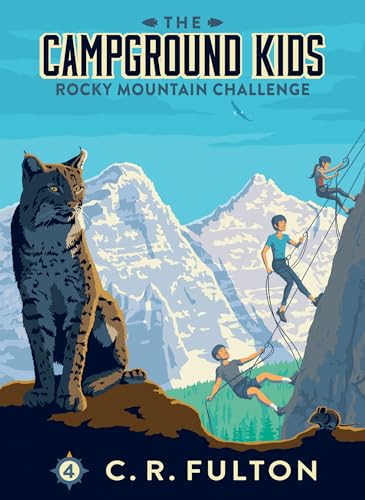 C R. Fulton Rocky Mountain Challenge (Campground Kids, 4) by C.R. Fulton | Goodreads