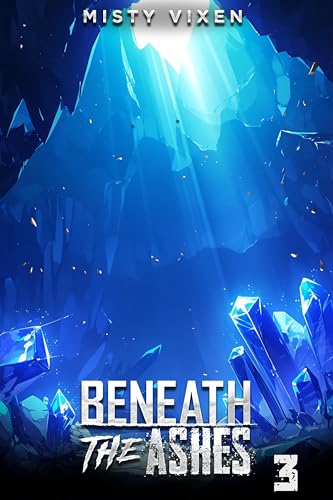 Beneath the Ashes 3