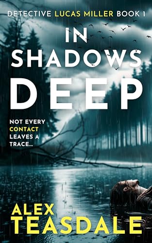 In Shadows Deep: A Lucas Miller Crime Thriller (Book 1)