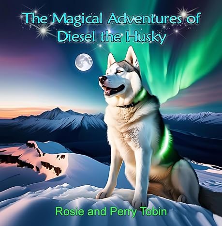 The Magical Adventures of Diesel The Husky