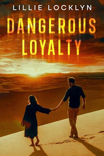 Dangerous Loyalty
