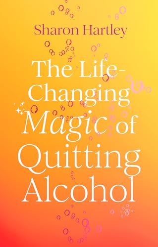 The Life-Changing Magic of Quitting Alcohol