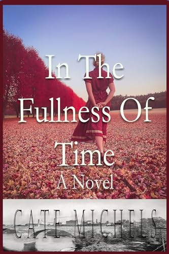 In The Fullness Of Time: A Novel
