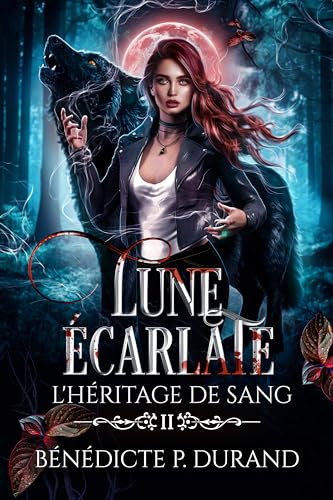 Lune écarlate (L'héritage de sang t.2): urban fantasy, romance fantasy