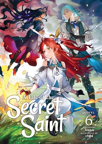 A Tale of the Secret Saint (Light Novel) Vol. 6
