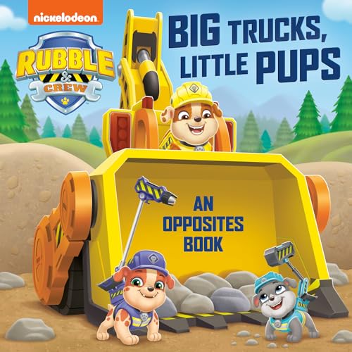 Big Trucks, Little Pups: An Opposites Book