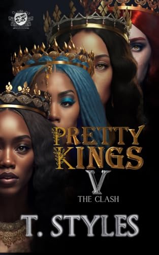 Pretty Kings 5: The Clash (The Cartel Publications Presents)