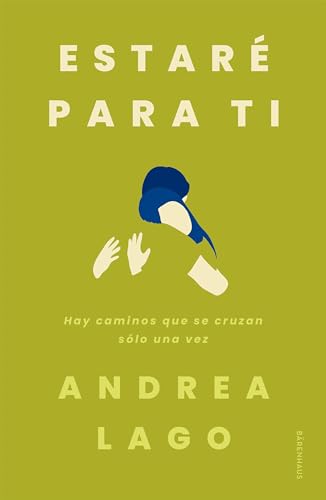 Estaré para ti: Hay caminos que se cruzan solo una vez