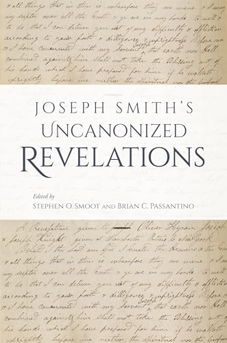 Joseph Smith's Uncanonized Revelations